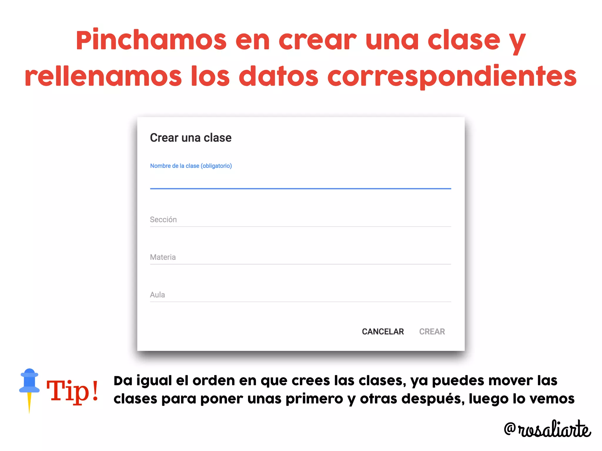 Pinchamos en crear una clase y
rellenamos los datos correspondientes
Da igual el orden en que crees las clases, ya puedes mover las
clases para poner unas primero y otras después, luego lo vemos
@rosaliarte
 