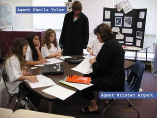 Agent Sheila Toler




                     Agent Kristen Argent
 