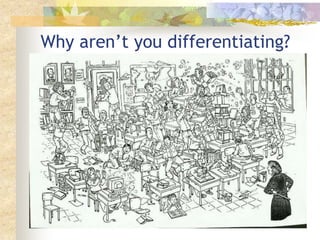 Why aren’t you differentiating? 