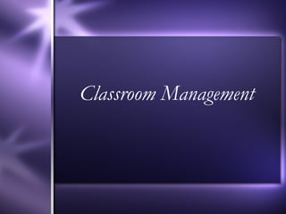 Classroom Management 