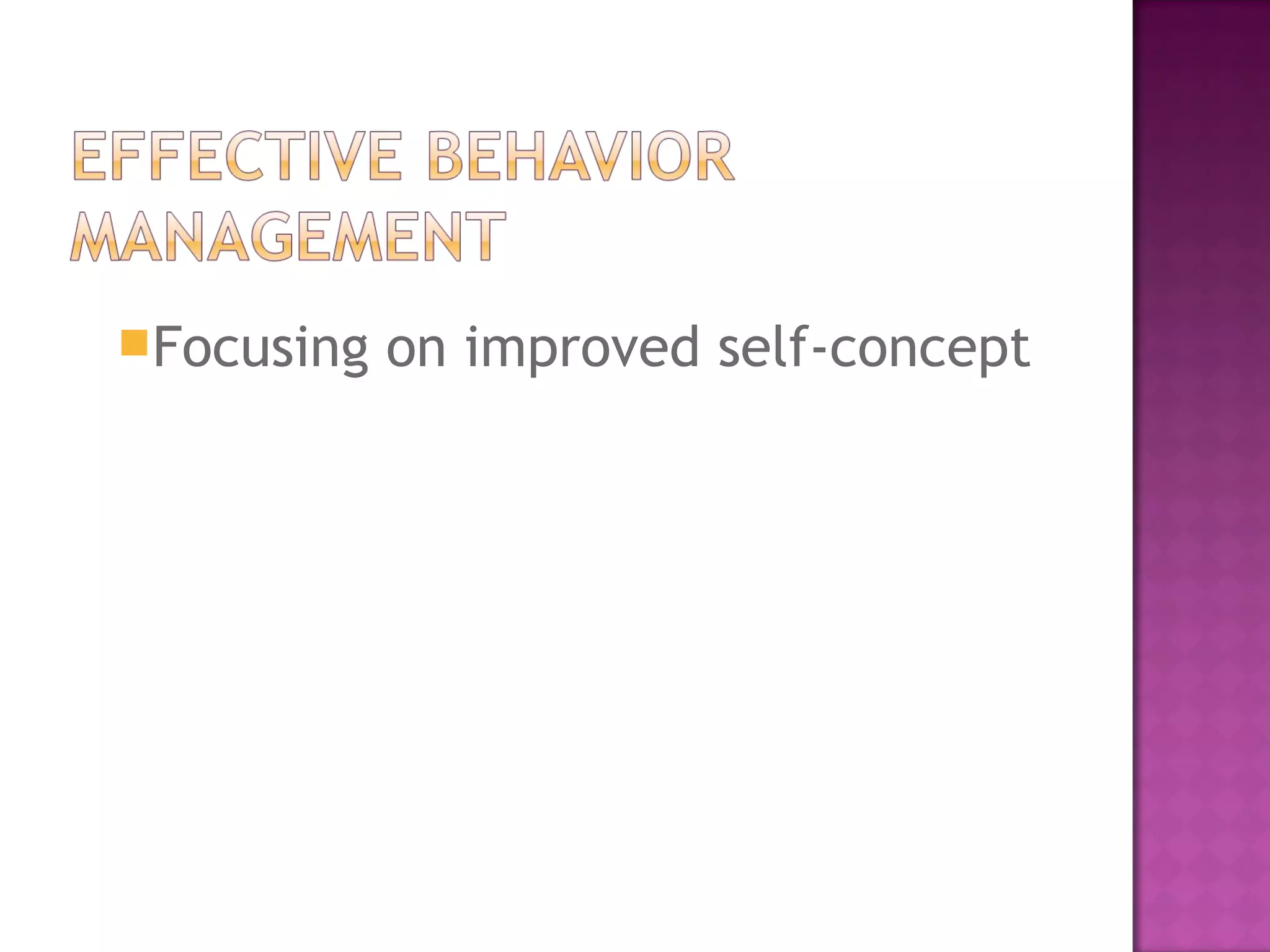 Focusing on improved self-concept
 