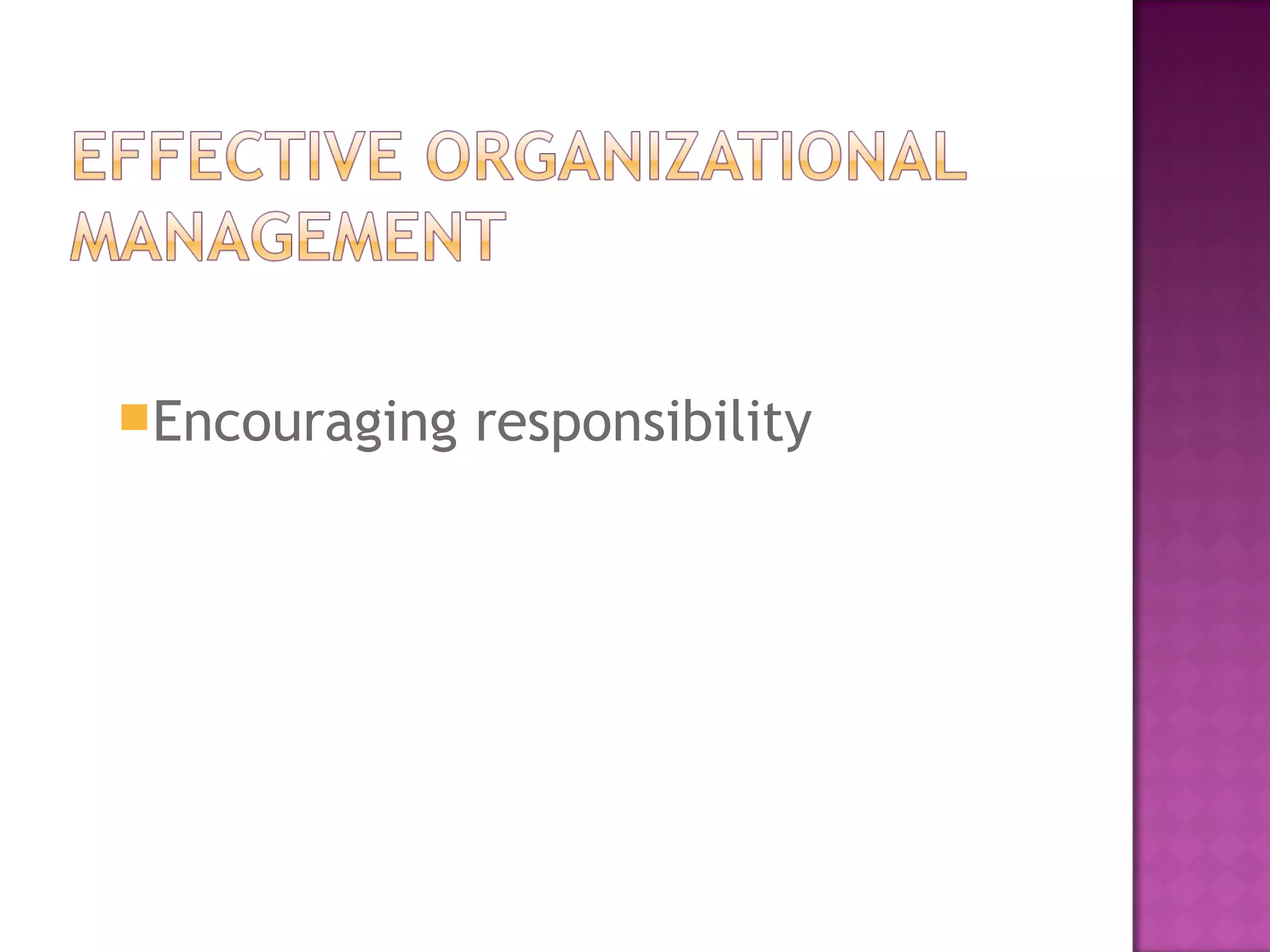 Encouraging responsibility
 