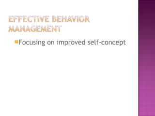 Focusing on improved self-concept
 