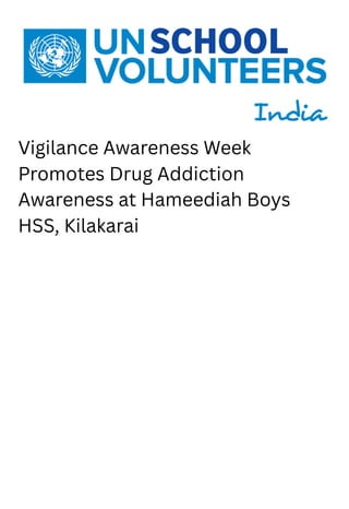 Vigilance Awareness Week
Promotes Drug Addiction
Awareness at Hameediah Boys
HSS, Kilakarai
 