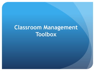 Classroom Management
Toolbox
 