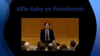 Alfie Kohn on Punishment
 