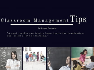 Classroom Management Tips by Bernard Pierorazio