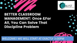 WELCOME! WE WILL START AT EXACTLY 3:00PM
 