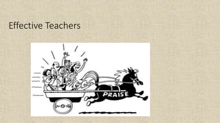Effective Teachers
 