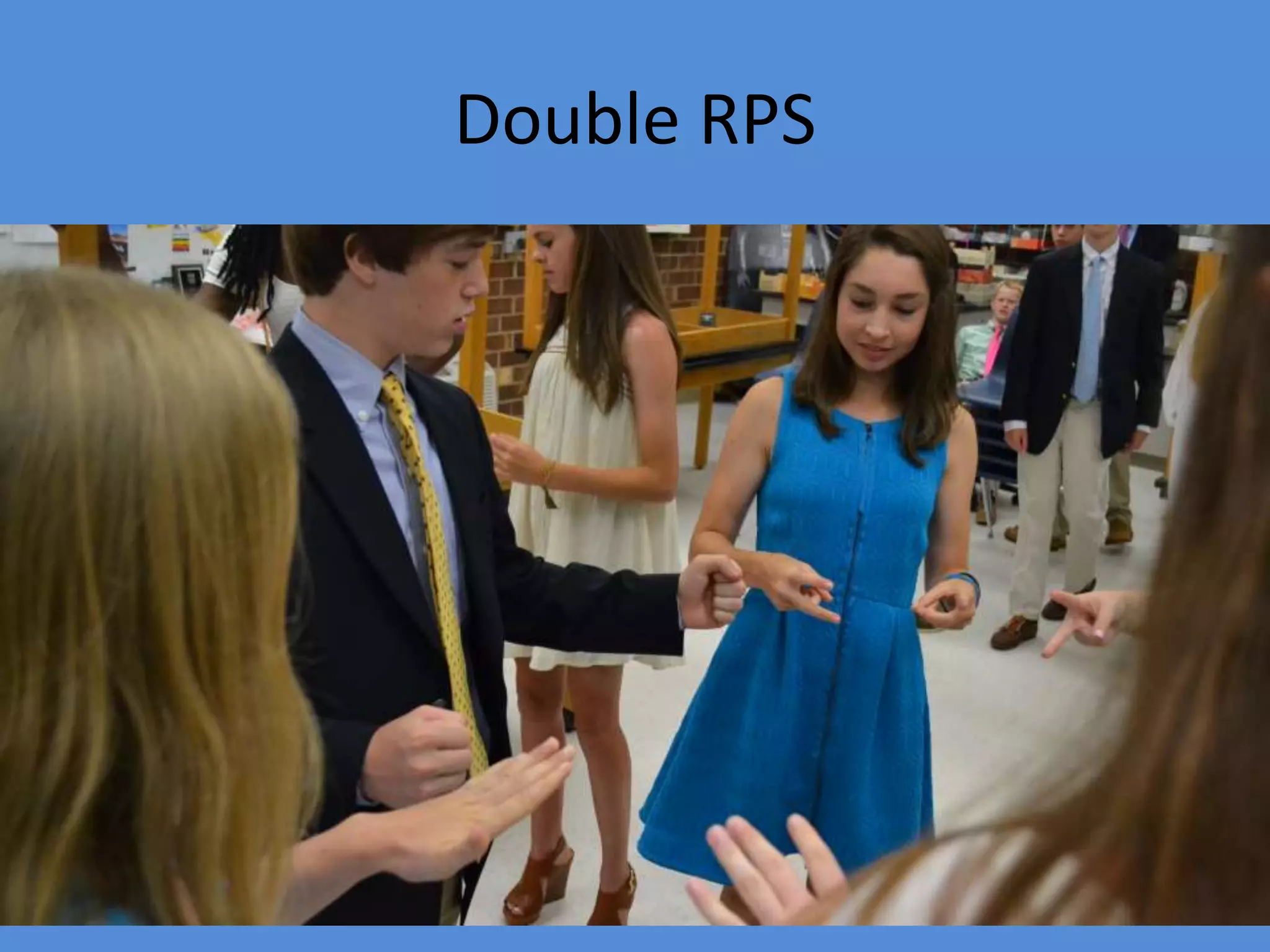 Double RPS
 