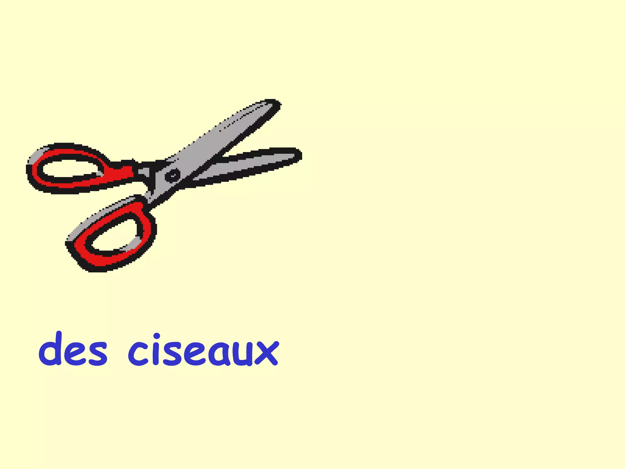 des ciseaux
 