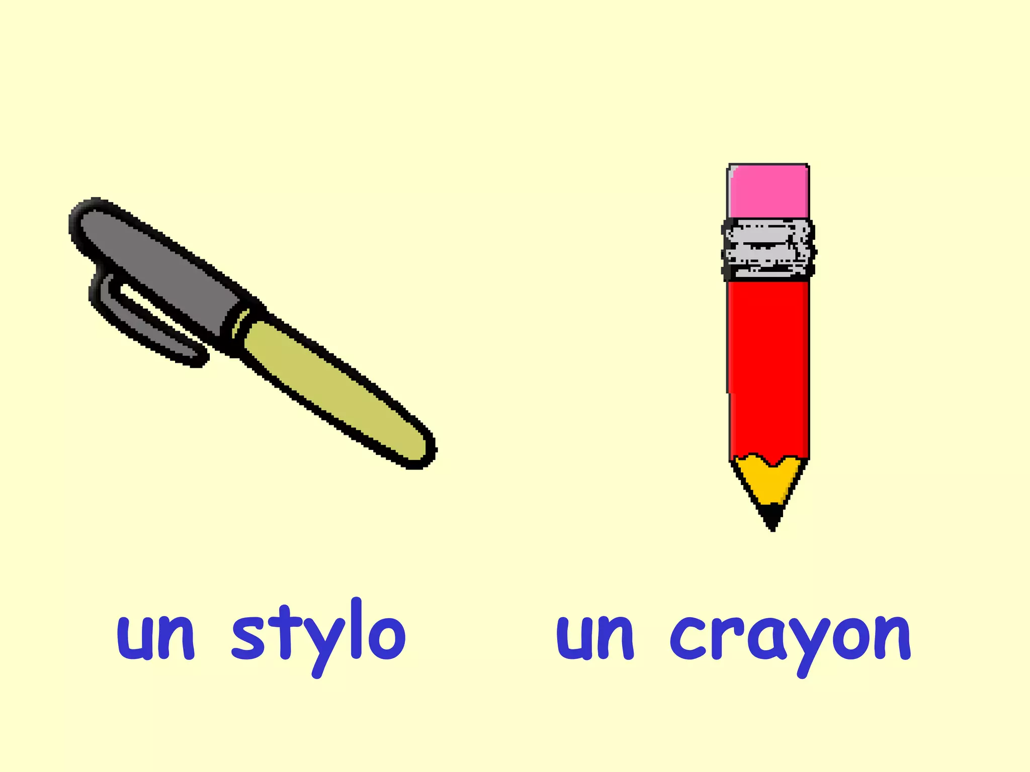 un stylo un crayon
 