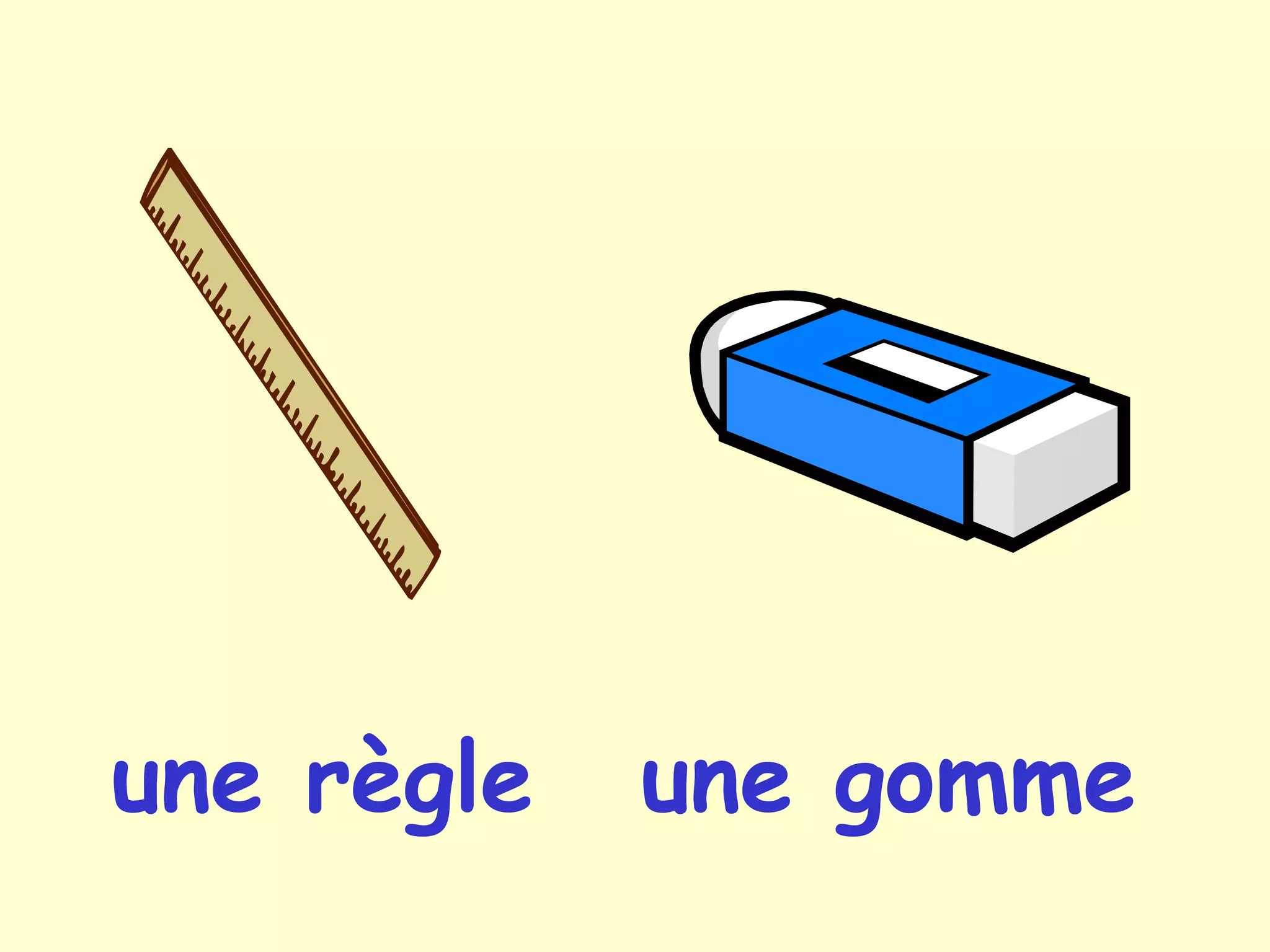 une règle une gomme
 