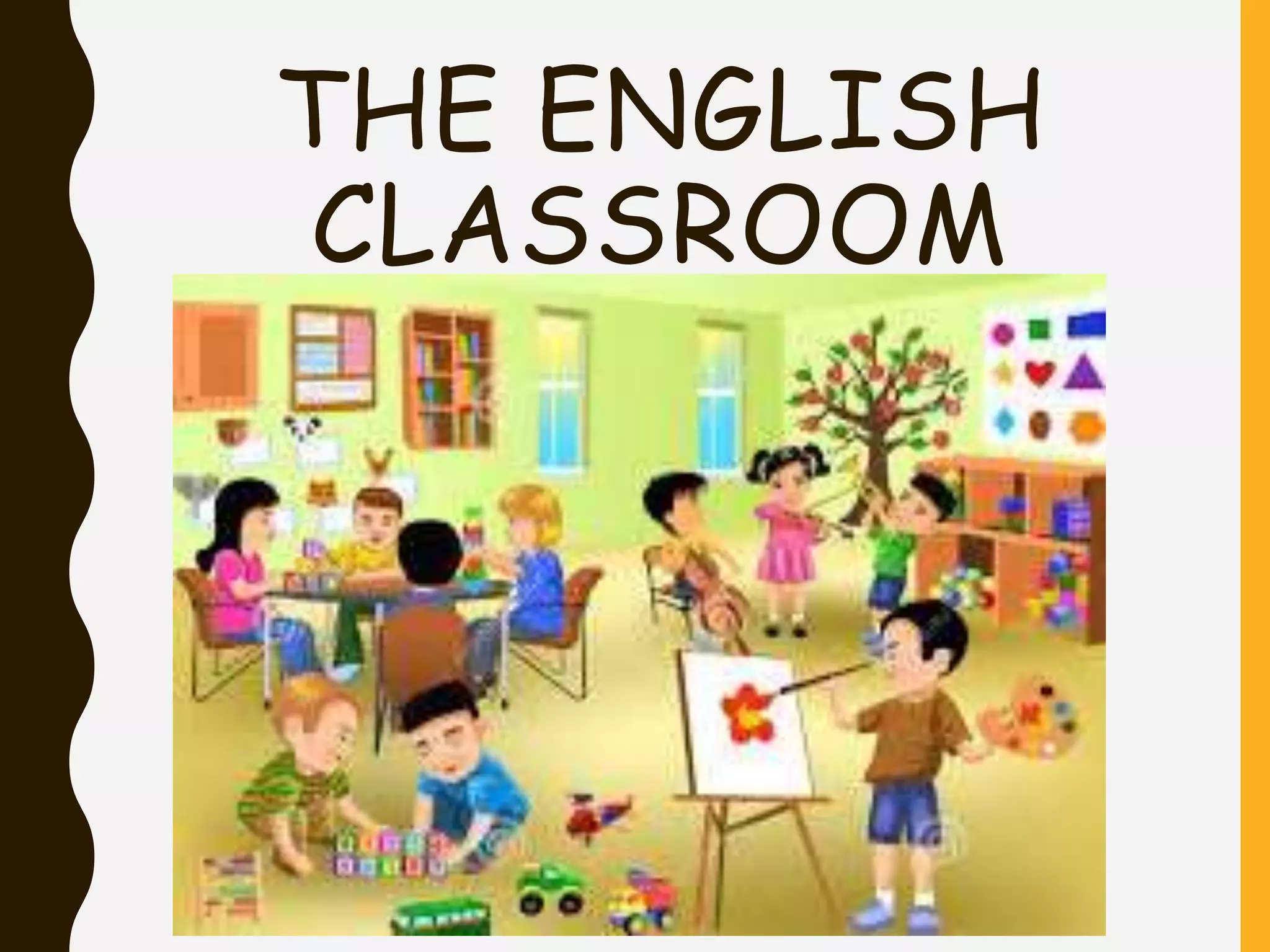 THE ENGLISH
CLASSROOM