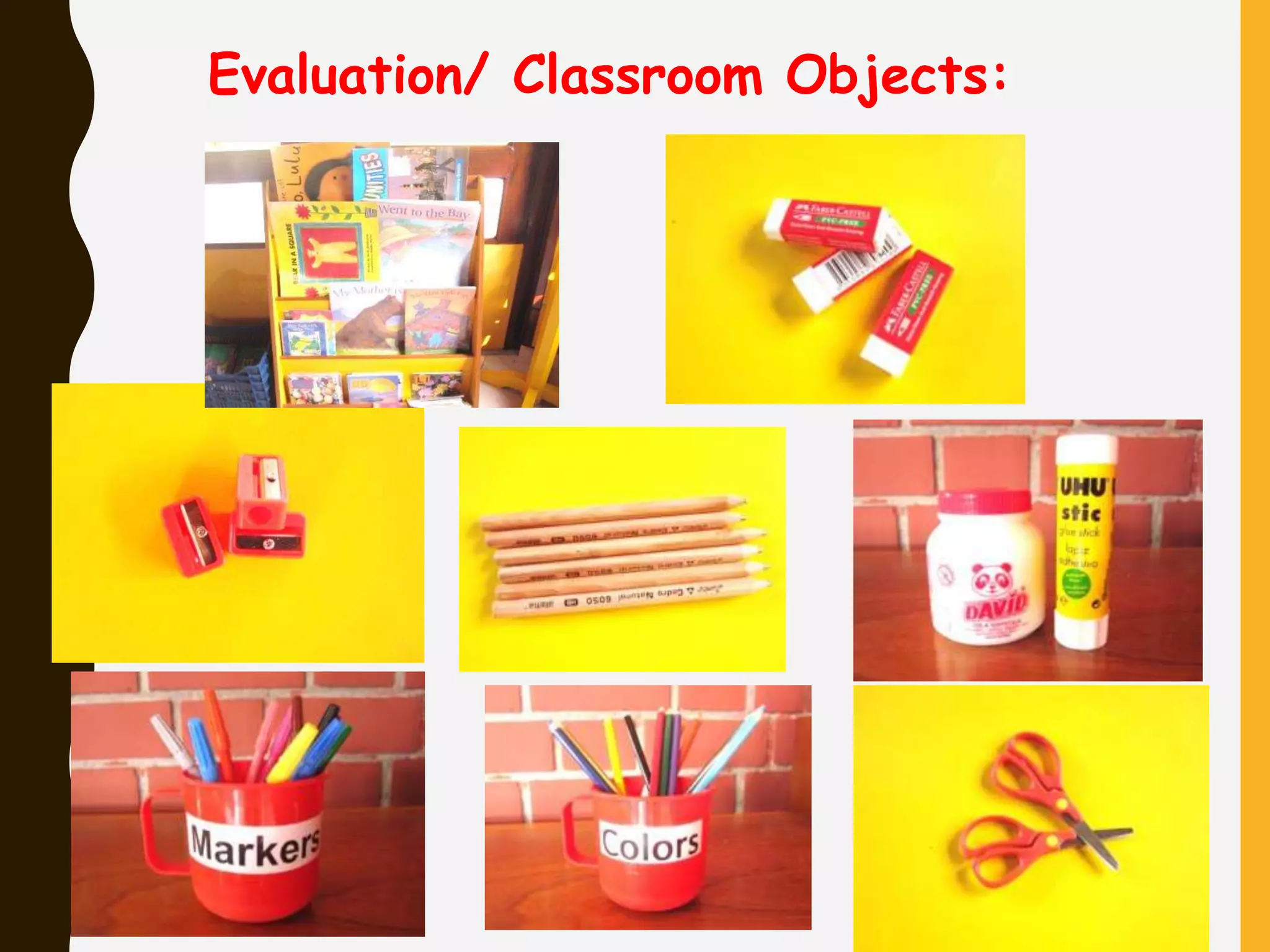 Evaluation/ Classroom Objects: