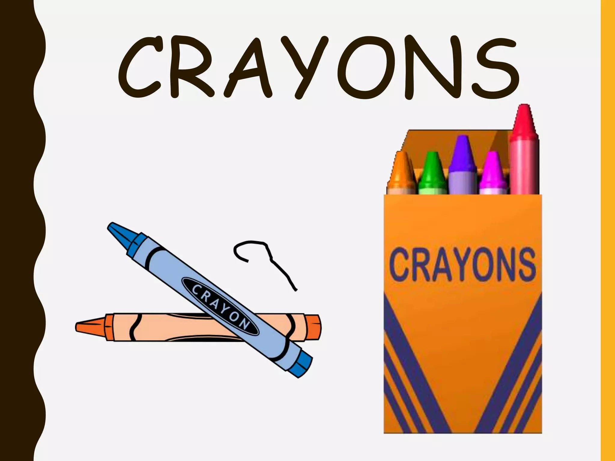 CRAYONS