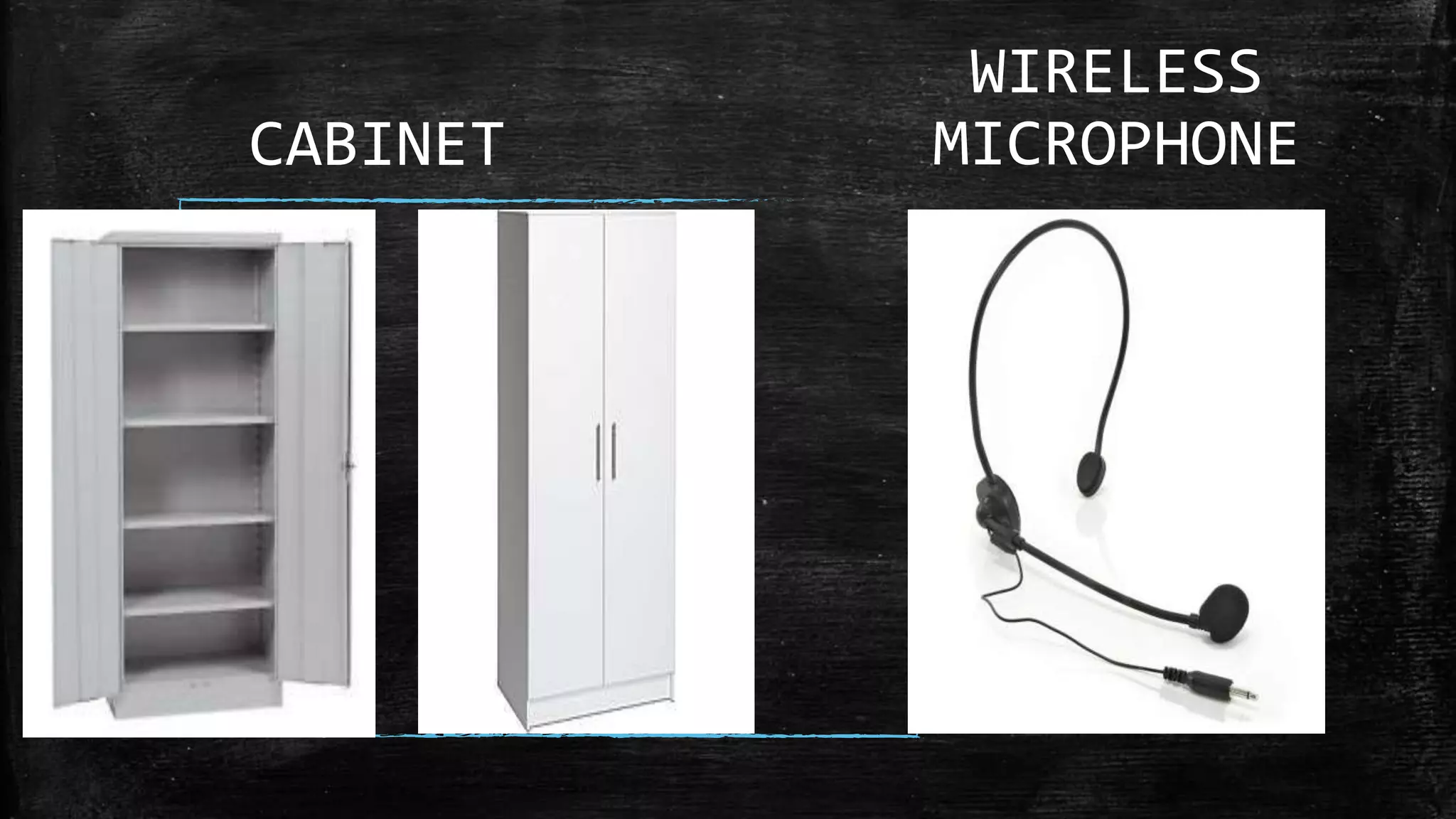 CABINET
WIRELESS
MICROPHONE
 
