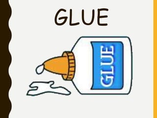 GLUE
 