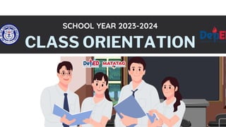CLASS ORIENTATION
SCHOOL YEAR 2023-2024
 