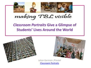 Classroom Portraits Give a Glimpse of
Students’ Lives Around the World
Julian Germain /Prestel
Classroom Portraits
 