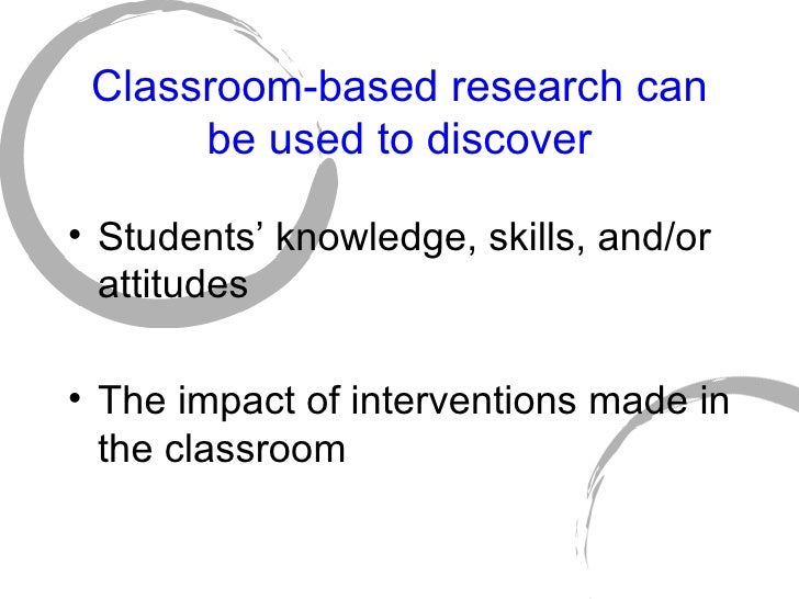 Classroom Research