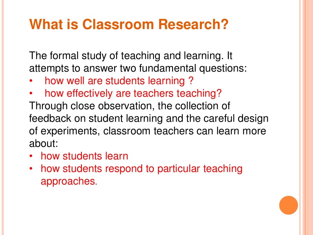 Classroom research