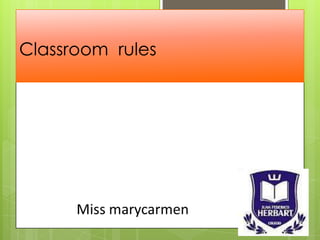 Classroom rules
 