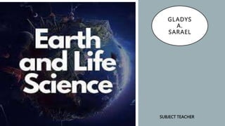 SUBJECT TEACHER
GLADYS
A.
SARAEL
 