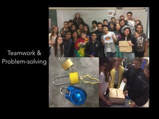 Teamwork &
Problem-solving
 