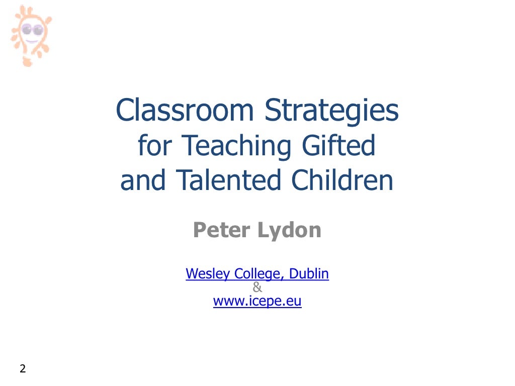 Classroom Strategies for the Support of Gifted and Talent