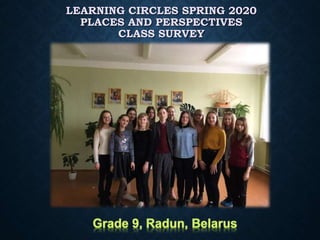 LEARNING CIRCLES SPRING 2020
PLACES AND PERSPECTIVES
CLASS SURVEY
 