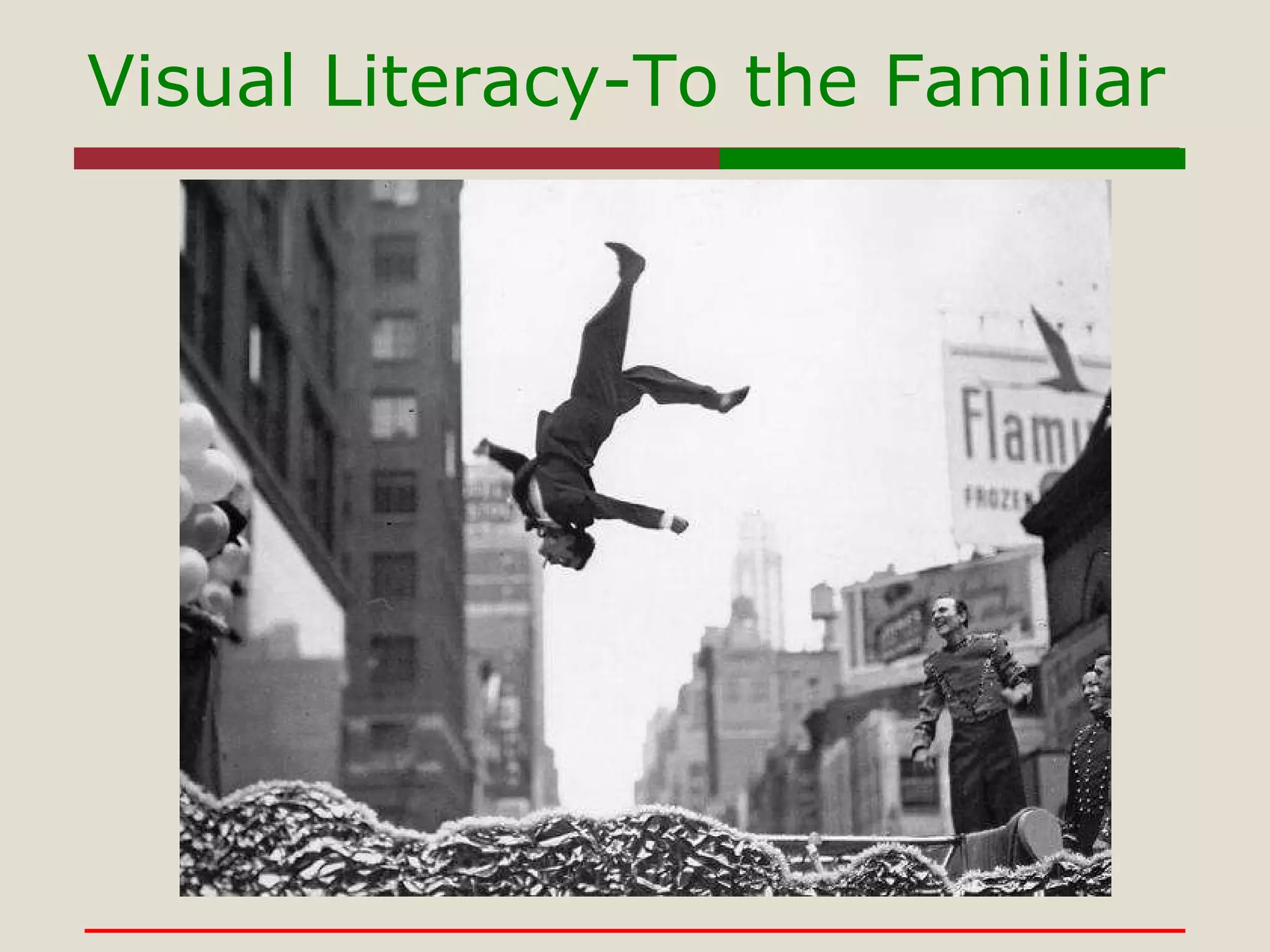 Visual Literacy-To the Familiar 
