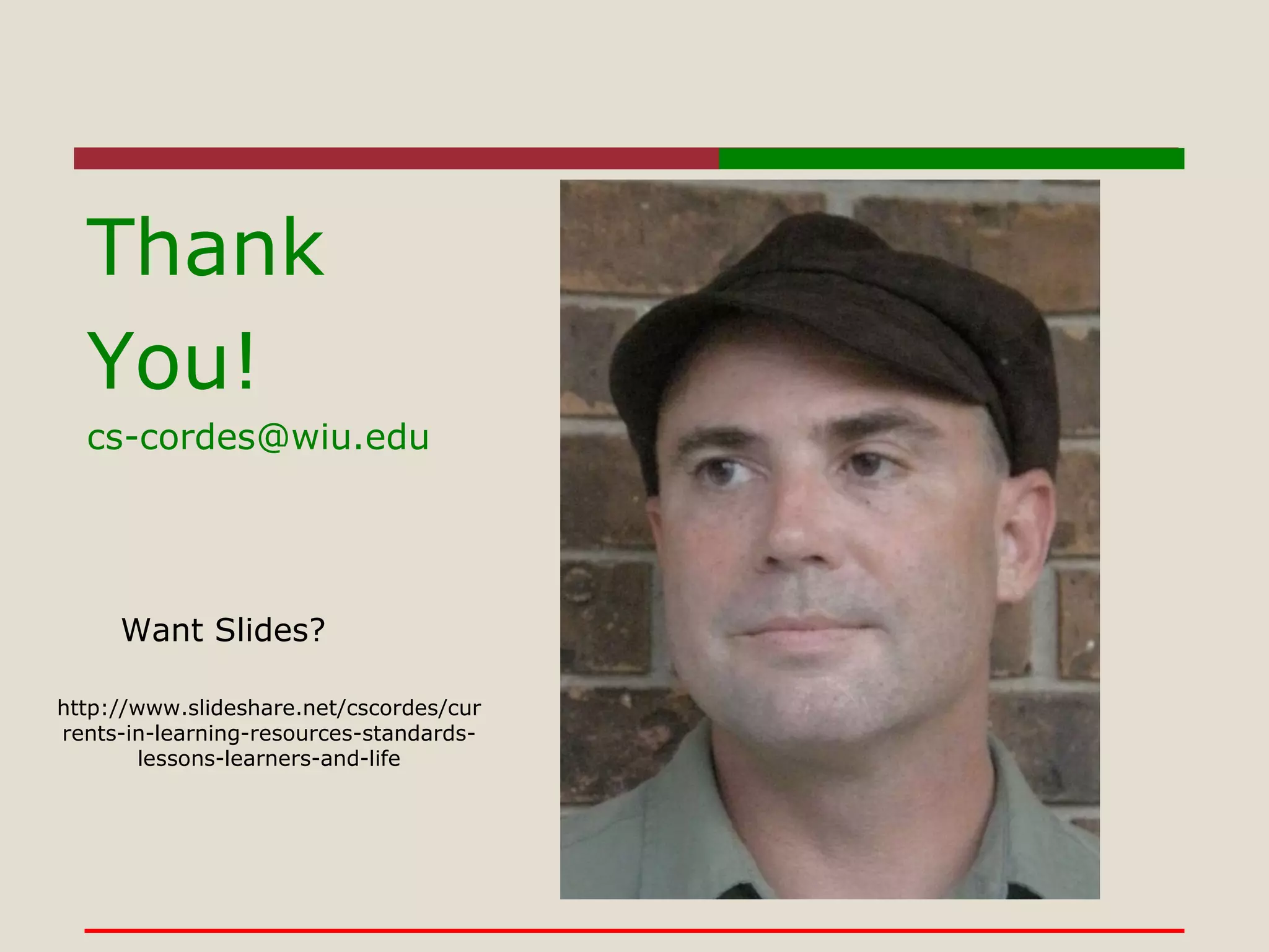 Thank  You! [email_address] http://bit.ly/cZZf4J Got Slides? 