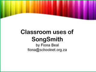 Classroom uses of Songsmith
 