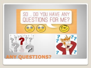 ANY QUESTIONS?
 