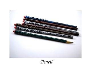 Pencil