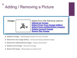 RemoveEditing a PageName the page. Add a slogan and footerChange the layoutUpdate body content, including imagesFinish