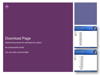 Download PageUpload documents for download by othersNo size/quantity limitsYou can add a picture label