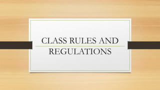 CLASS RULES AND
REGULATIONS
 