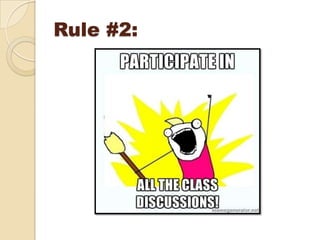 Rule #2:
 