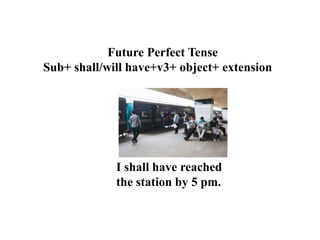 Future Perfect Continuous Tense
Sub + will have been+ v1(ing)+ object+ for/since+ time
They will not have been
playing car...
