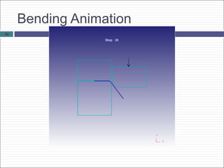 Bending Animation
38
 