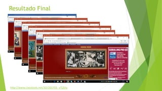 Resultado Final
http://www.classtools.net/3D/201701_vTj2Uy
 