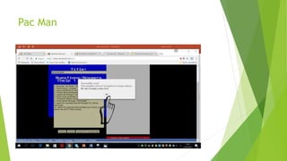 Pac Man
 
