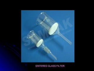 SINTERED GLASS FILTER

 