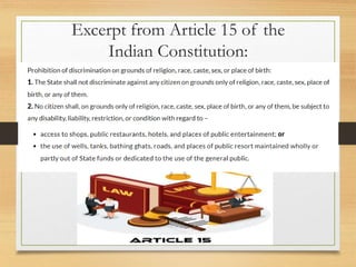 Excerpt from Article 15 of the
Indian Constitution:
 