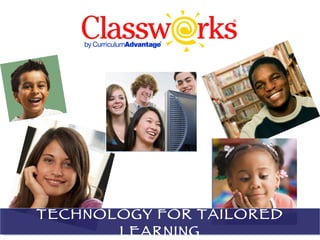 TECHNOLOGY FOR TAILORED LEARNING 