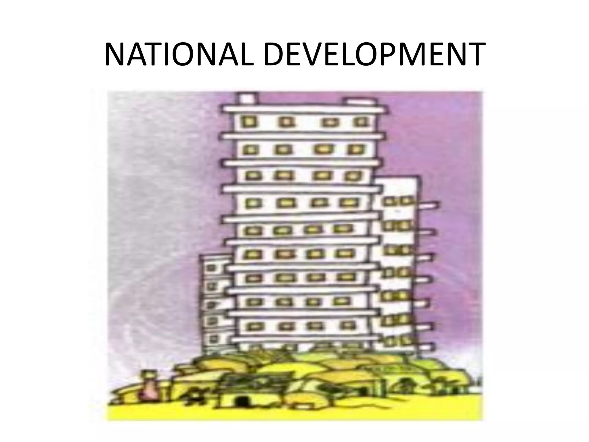 NATIONAL DEVELOPMENT
 