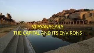 VIJAYANAGARA
THE CAPITAL AND ITS ENVIRONS
 