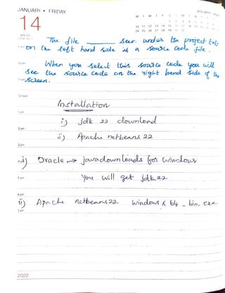 JANUARY " FRIDAY
14
WK 03
014-351 )
am n (h let hand sile
10 am
11 am
12 noon
1
pm
2pm
3
pm
4
p
)
Slen.
5 pm
6 pm
7 pm
Tue dile
2022
nstallation
)
Apacle
22
M T
10 11 12 13 14
nctbea22
W
beer
a
24 25 26 27 28 29
S
1
cloulod
Apachs hetbeans 22
15
When you selo t teis Souica Code you uil
M
2 3 4
16
5
30 31
JANUARY 2022
17 18 19 20 21 2
wder t prject tols
Sesce ooe tile.
Oracle jowacdounlaagl bos wincous
hindo by bin. ere
 